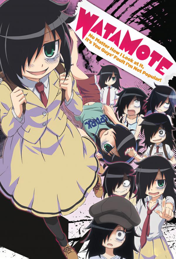 WataMote: No Matter How I Look At It, It's You Guys' Fault I'm Not Popular!